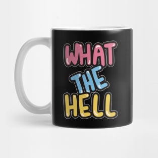 WTH - what the hell Mug